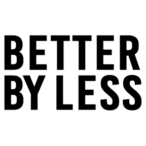 Better By Less